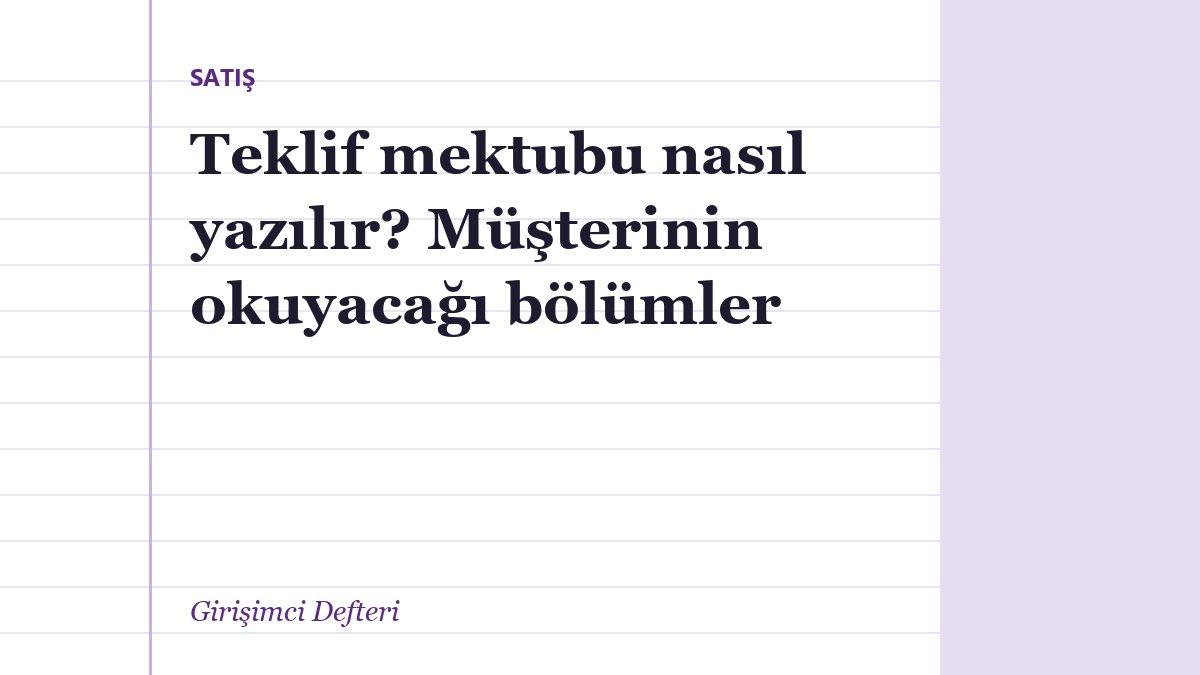 Teklif mektubu nasıl yazılır? Müşterinin okuyacağı bölümler